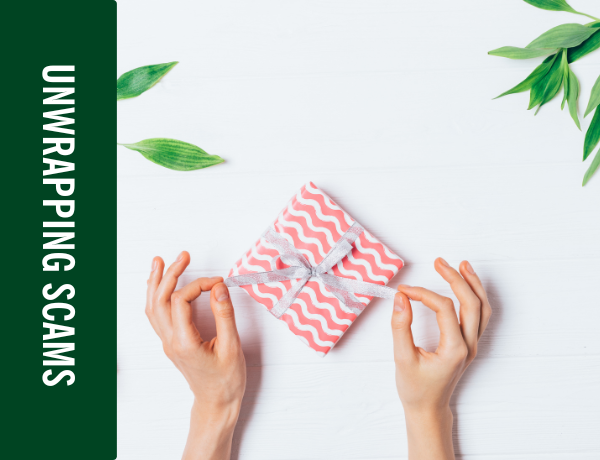 Unwrapping Scams!